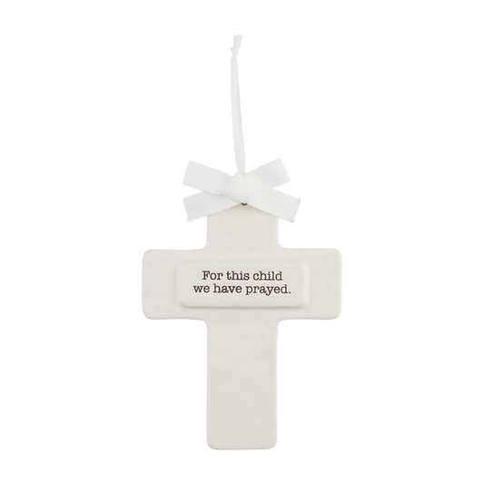 White Ceramic "For This Child We Have Prayed"  Keepsake Cross